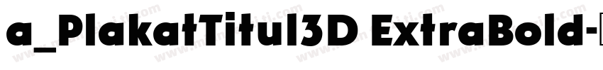 a_PlakatTitul3D ExtraBold字体转换